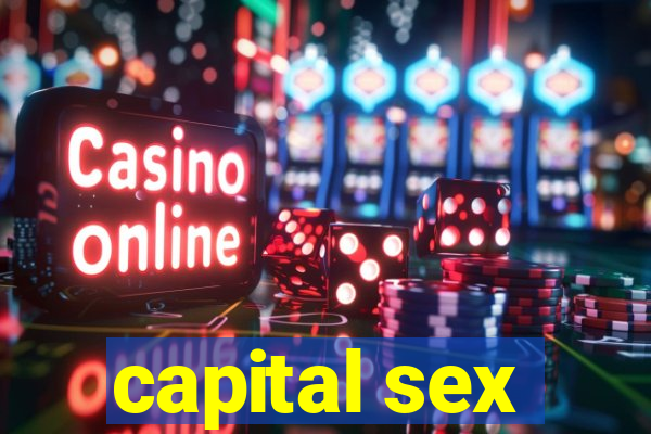 capital sex